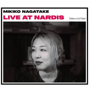 Mikiko Nagatake - Live at Nardis: Tribute to Cecil Taylor (2026) [Official Digital Download 24/96]