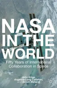 NASA in the World: Fifty Years of International Collaboration in Space [Repost]