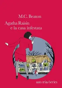 M.C. Beaton - Agatha Raisin e la casa infestata