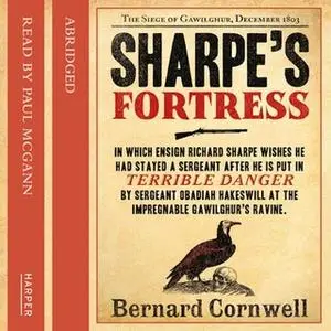 «Sharpe’s Fortress: The Siege of Gawilghur, December 1803» by Bernard Cornwell