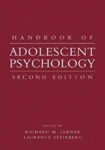 Richard M. Lerner, Laurence Steinberg, Handbook of Adolescent Psychology (Repost)