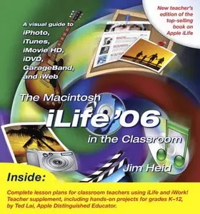 The Macintosh iLife 06 in the Classroom