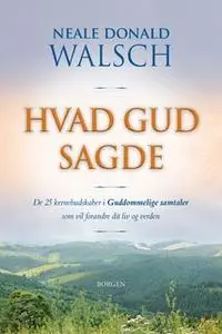 «Hvad Gud sagde» by Neale Donald Walsch