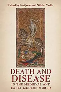 Death and Disease in the Medieval and Early Modern World