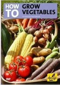 How To Grow Vegetables