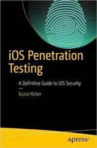 iOS Penetration Testing: A Definitive Guide to iOS Security [repost]