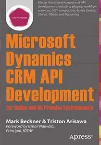 Microsoft Dynamics CRM API Development for Online and On-Premise Environments (Repost)