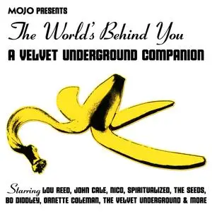 VA - Mojo Presents: The World's Behind You (A Velvet Underground Companion) (2023)