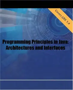 Programming Principles in Java: Architectures and Interfaces 
