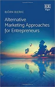 Alternative Marketing Approaches for Entrepreneurs