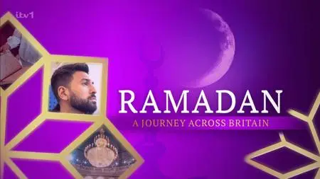 ITV - Ramadan: A Journey Across Britain (2024)