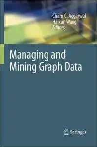 Managing and Mining Graph Data (Repost)
