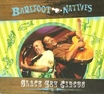 Barefoot Natives - Slack Key Circus (2007) {Mountain Apple Company}