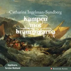 «Kampen mot bränningarna» by Catharina Ingelman-Sundberg