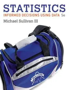 Statistics: Informed Decisions Using Data, 5th Edition (Repost)