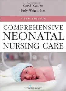 Comprehensive Neonatal Nursing Care, 5th edition