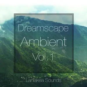 Laniakea Sounds Dreamscape Ambient Vol 1 WAV MiDi