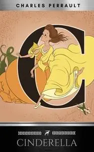 «Cinderella» by Charles Perrault,Silver Deer Classics