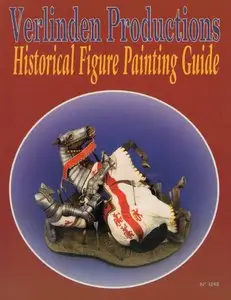 Verlinden Productions: Historical Figure Painting Guide (repost)