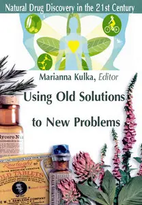 "Using Old Solutions to New Problems: Natural Drug Discovery in the 21st Century" ed. by Marianna Kulka