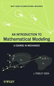 An Introduction to Mathematical Modeling: A Course in Mechanics