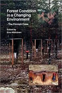 Forest Condition in a Changing Environment: The Finnish Case