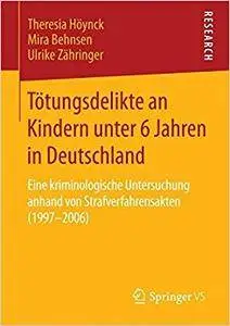 Tötungsdelikte an Kindern unter 6 Jahren in Deutschland