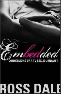 Embedded: Confessions of a TV Sex Journalist (Repost)