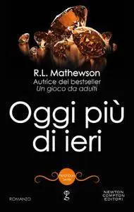 R.L. Mathewson - Neighbors Vol. 8. Oggi più di ieri