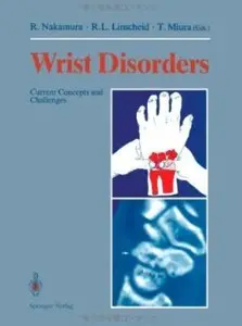 Wrist Disorders: Current Concepts and Challenges