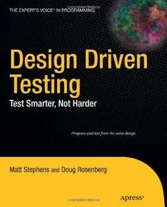 Design Driven Testing: Test Smarter, Not Harder 