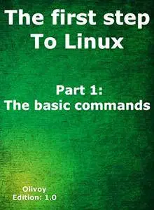 The first step to Linux part 1 : The basic commands