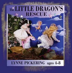 «The Little Dragon's Rescue» by Dorothy Lynne Pickering