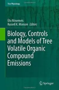 Biology, Controls and Models of Tree Volatile Organic Compound Emissions (Tree Physiology) (repost)
