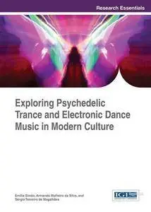 Exploring Psychedelic Trance and Electronic Dance Music in Modern Culture (repost)