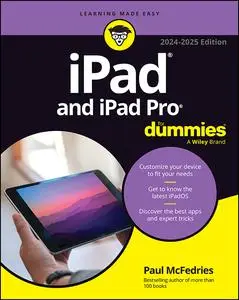 iPad & iPad Pro For Dummies (iPad and iPad Pro for Dummies), 2024-2025 Edition