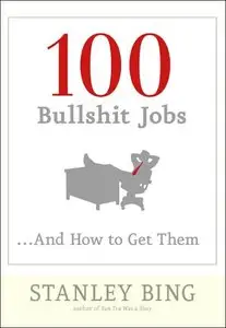 100 Bullshit Jobs...And How to Get Them (repost)