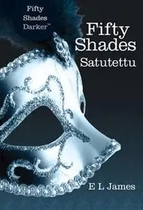 «Fifty Shades - Satutettu» by E.L. James