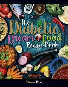 Diabetic Dream Food, The Diabetic Index Recipe Book [Kindle Edition]