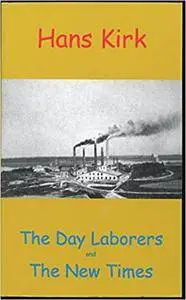 The day laborers;: And, The new times