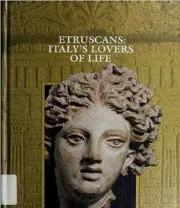 Etruscans: Italy's Lovers of Life (Lost Civilizations) (Repost)