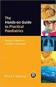 The Hands-on Guide to Practical Paediatrics