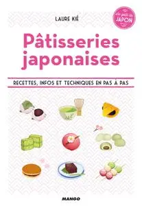 Laure Kié, "Pâtisseries japonaises - Recettes, infos et techniques en pas à pas"
