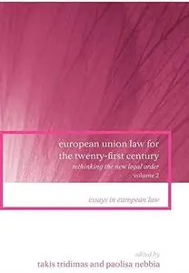 European Union Law for the Twenty-First Century: Volume 2 (Essays in European Law)