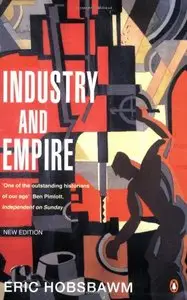 Industry and Empire: From 1750 to the Present Day (repost)