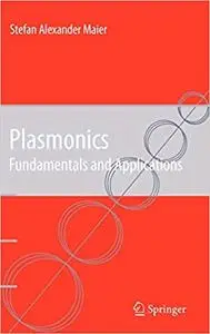 Plasmonics: Fundamentals and Applications