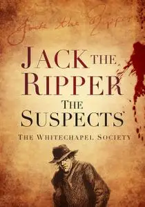 «Jack the Ripper» by The Whitechapel Society