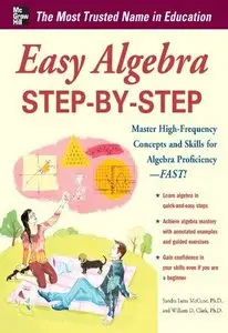 Easy Algebra Step-by-Step (Easy Step-by-step Series) (Repost)