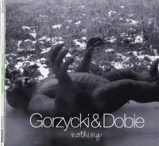 Gorzycki & Dobie - Nothing (2015)