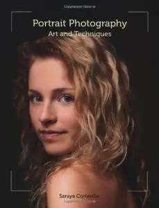 Portrait Photography: Art and Techniques